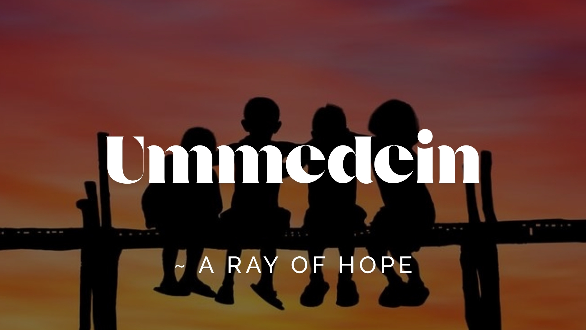 Ummedien – A Ray of Hope